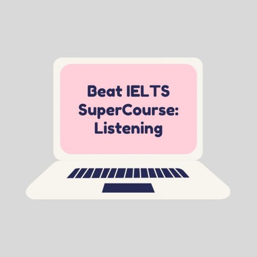 Beat IELTS Super Course - Listening